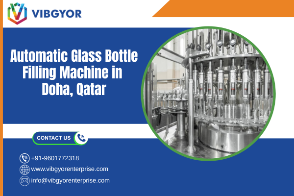 Automatic Glass Bottle Filling Machine in Doha, Qatar