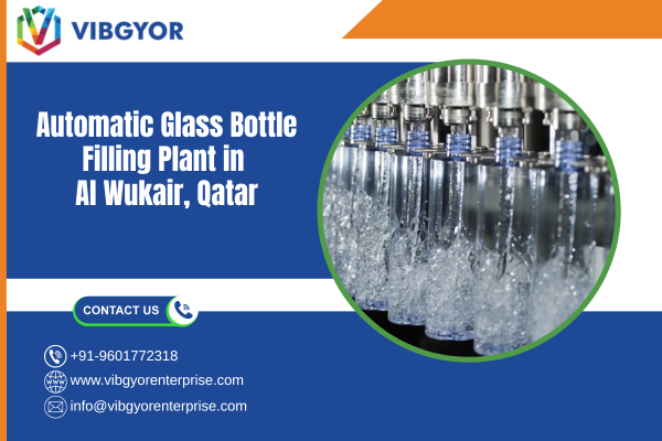 Automatic Glass Bottle Filling Plant in Al Wukair, Qatar
