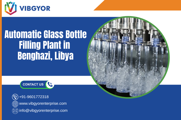 Automatic Glass Bottle Filling Plant in Benghazi, Libya
