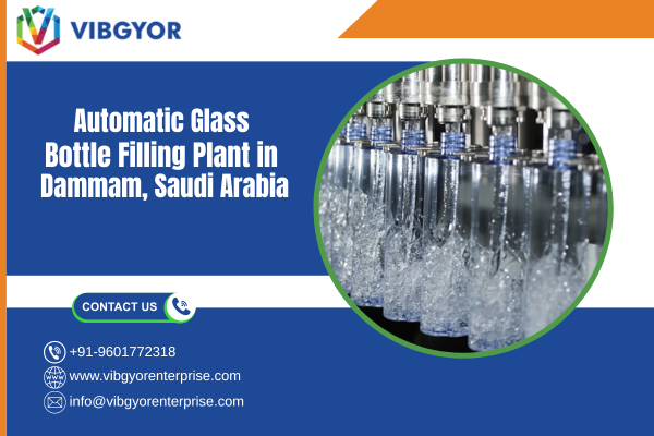 Automatic Glass Bottle Filling Plant in Dammam, Saudi Arabia