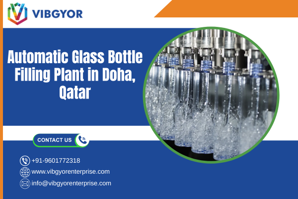 Automatic Glass Bottle Filling Plant in Doha, Qatar