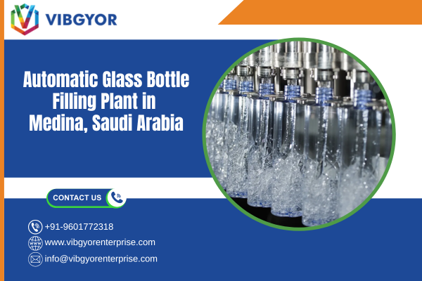 Automatic Glass Bottle Filling Plant in Medina, Saudi Arabia