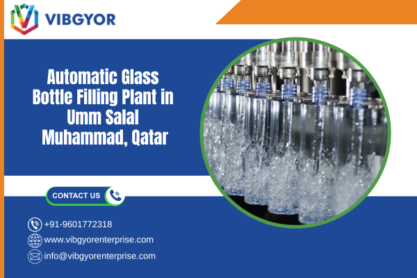 Automatic Glass Bottle Filling Plant in Umm Salal Muhammad, Qatar