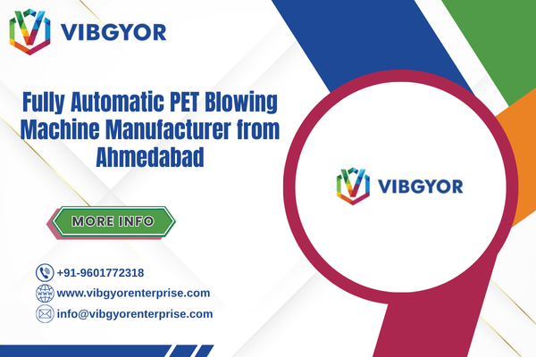 Fully Automatic PET Blowing Machine Manufacturer from Ahmedabad