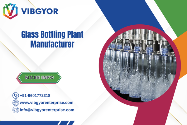 Glass Bottling Plant Manufacturer