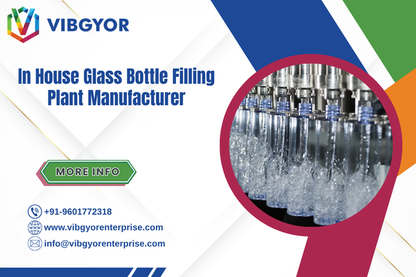 In House Glass Bottle Filling Plant Manufacturer