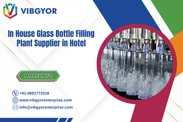 In House Glass Bottle Filling Plant Supplier in Hotel