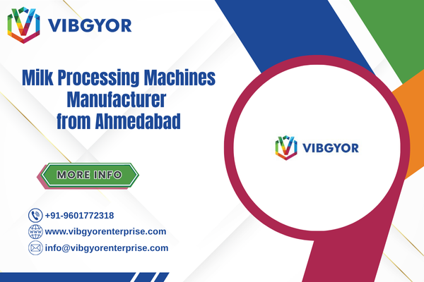 Milk Processing Machines Manufacturer from Ahmedabad