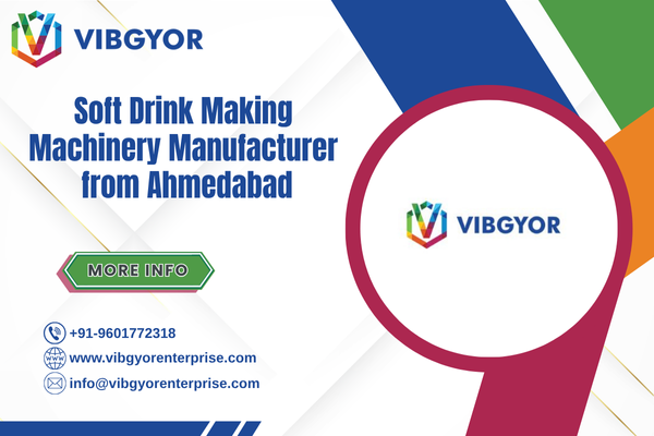 Soft Drink Making Machinery Manufacturer from Ahmedabad